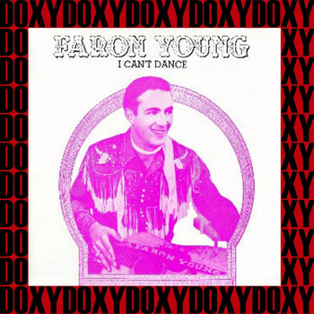 Faron Young - I Can't Dance (Remastered Version) (Doxy Collection)