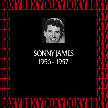 Sonny James - In Chronology, 1956-1957 (Remastered Version) (Doxy Collection)