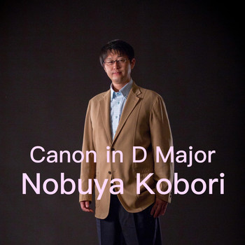 NOBUYA KOBORI - Canon in D Major