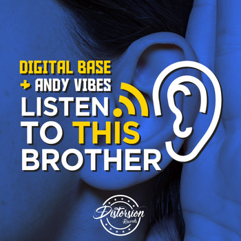 Digital Base, Andy Vibes - Listen To This Brother