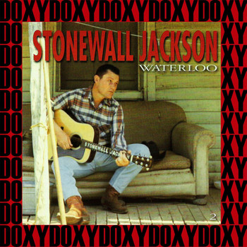 Stonewall Jackson - Waterloo, Vol. 2 (Remastered Version) (Doxy Collection)