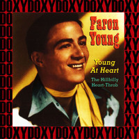 Faron Young - Young at Heart The Hillbilly Heart-Throb (Remastered Version) (Doxy Collection)