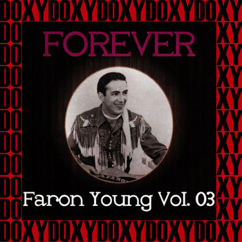 Faron Young - Forever Faron Young Vol. 3 (Remastered Version) (Doxy Collection)
