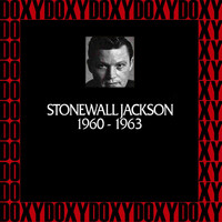 Stonewall Jackson - In Chronology, 1960-1963 (Remastered Version) (Doxy Collection)