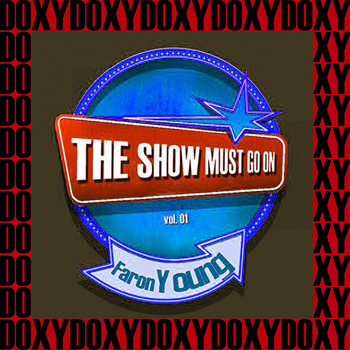 Faron Young - The Show Must Go On Vol. 1 (Remastered Version) (Doxy Collection)