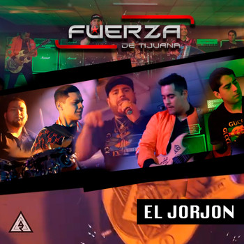 Fuerza de Tijuana - El Jorjon