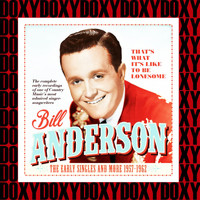 Bill Anderson - Early Singles And More (Remastered Version) (Doxy Collection)