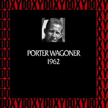 Porter Wagoner - In Chronology, 1962 (Remastered Version) (Doxy Collection)