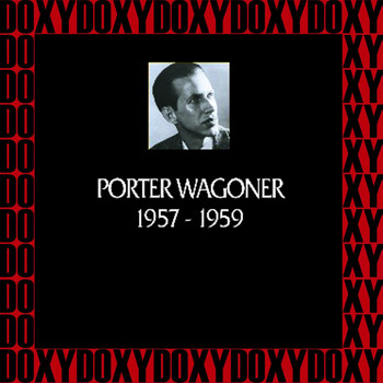 Porter Wagoner - In Chronology, 1957-1959 (Remastered Version) (Doxy Collection)