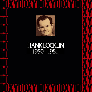 Hank Locklin - In Chronology 1950-1951 (Remastered Version) (Doxy Collection)