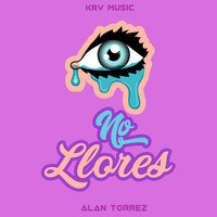 Alan Torrez - No Llores