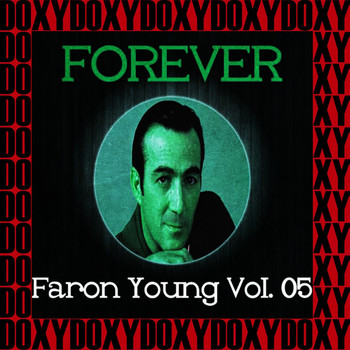 Faron Young - Forever Faron Young Vol. 5 (Remastered Version) (Doxy Collection)
