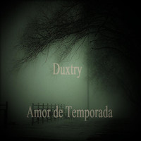 Duxtry - Amor de Temporada
