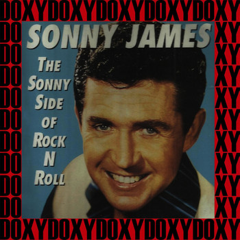 Sonny James - The Sonny Side Of Rock N Roll (Remastered Version) (Doxy Collection)