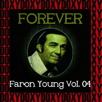 Faron Young - Forever Faron Young Vol. 4 (Remastered Version) (Doxy Collection)