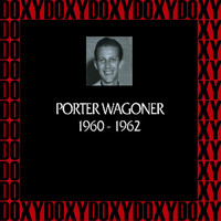 Porter Wagoner - In Chronology, 1960-1962 (Remastered Version) (Doxy Collection)
