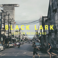 Black Lark - Lost in Neverland