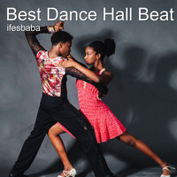 Ifesbaba - Best Dance Hall Beat