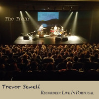 Trevor Sewell - The Train (Live)