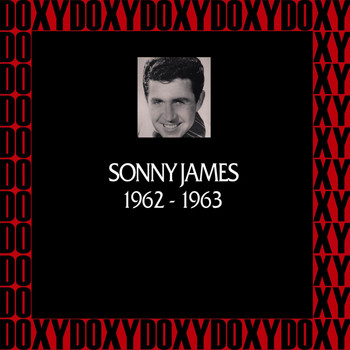 Sonny James - In Chronology, 1962-1963 (Remastered Version) (Doxy Collection)