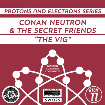 Conan Neutron & the Secret Friends - The Vig