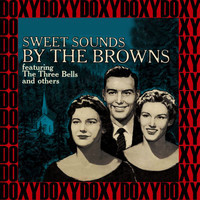 The Browns - Sweet Sounds by the Browns (Remastered Version) (Doxy Collection)