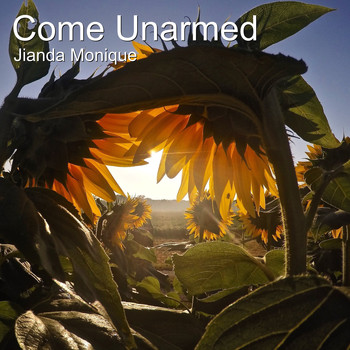 Jianda Monique - Come Unarmed