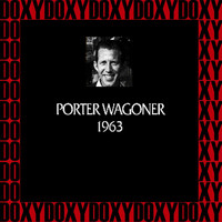 Porter Wagoner - In Chronology, 1963 (Remastered Version) (Doxy Collection)