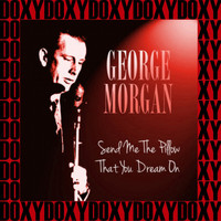 George Morgan - Send Me the Pillow That You Dream On (Remastered Version) (Doxy Collection)