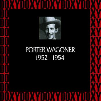 Porter Wagoner - In Chronology, 1952-1954 (Remastered Version) (Doxy Collection)