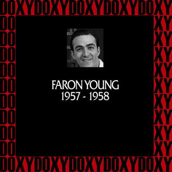 Faron Young - In Chronology - 1957-1958 (Remastered Version) (Doxy Collection)