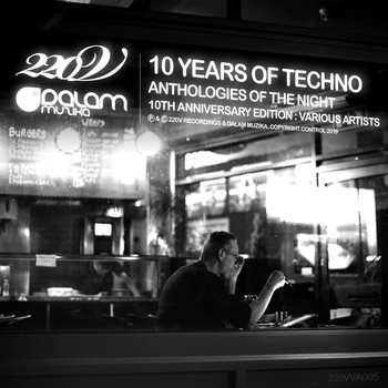 Various Artists - 10 Years of Techno: Anthologies of the Night (10th Anniversary Edition)