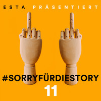 Esta - SorryfürdieStory 11 (Explicit)