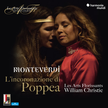 Les Arts Florissants and William Christie - Monteverdi: L'incoronazione di Poppea (Live)