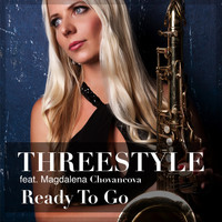 Threestyle - Ready to Go (feat. Magdalena Chovancova)
