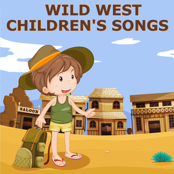 Children's Songs USA, Children's Music and Nursery Rhymes & Kids Songs - Wild West Children's Songs