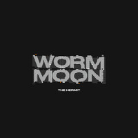 Worm Moon - The Hermit