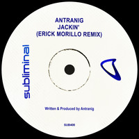Antranig - JACKIN' (Erick Morillo Remix)