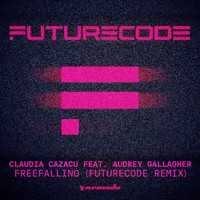 Claudia Cazacu Feat. Audrey Gallagher - Freefalling (FUTURECODE Remix)