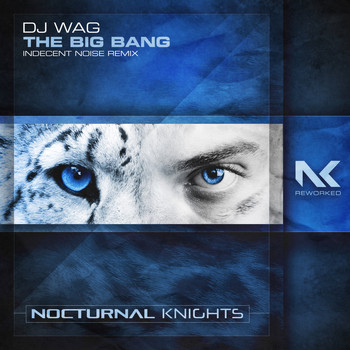 DJ Wag - The Big Bang (Indecent Noise Remix)