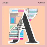 Afriqua - Turner (Explicit)