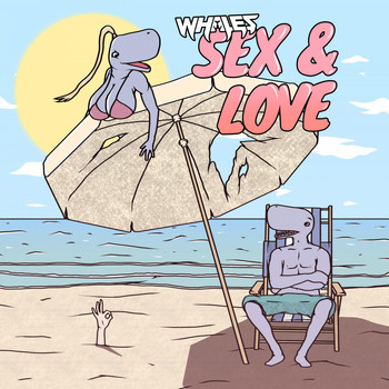 Whales - Sex & Love