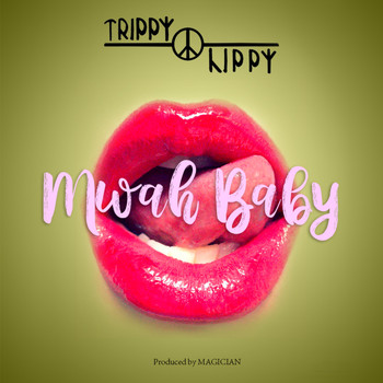 Trippy Hippy - Mwah Baby