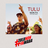 Tulu - Non Fa