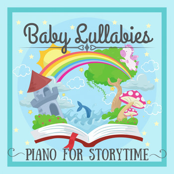 Relaxing BGM Project - Baby Lullabies ~ Piano for Storytime ~