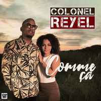 Colonel Reyel - Comme ça