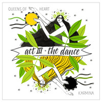 Karmina - Act III: The Dance (Queens of Heart)