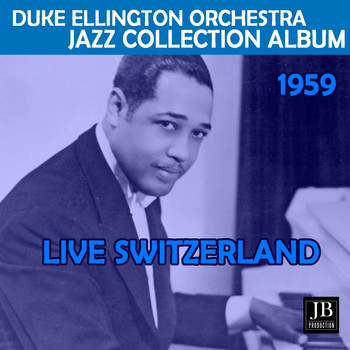 Duke Ellington - Live swizerland Jazz 1959 (Full Album)