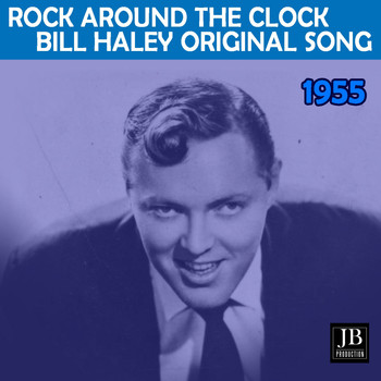 Bill Haley - Rock Around The Clock (1955)