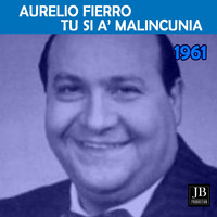 Aurelio Fierro - Tu Si Á Malincunia (1961)